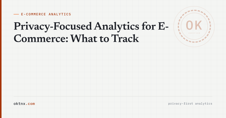 Privacy-Focused Analytics for E-Commerce: What to Track